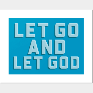 Let Go And Let God Posters and Art